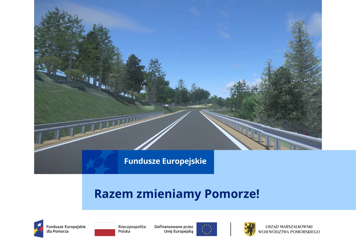 grafika przedstawia wizualizację drogi wojewódzkiej po rozbudowie. Droga z nową nawierzchnią i oznakowaniem poziomym. Po obu stronach drogi widać zamontowane bariery ochronne, a dalej rosnące w pobliżu trasy drzewa. Na grafice logotypy i oznaczenia Unii Europejskiej, Polski i Urzędu Marszałkowskiego oraz informacje o dofinansowaniu budowy